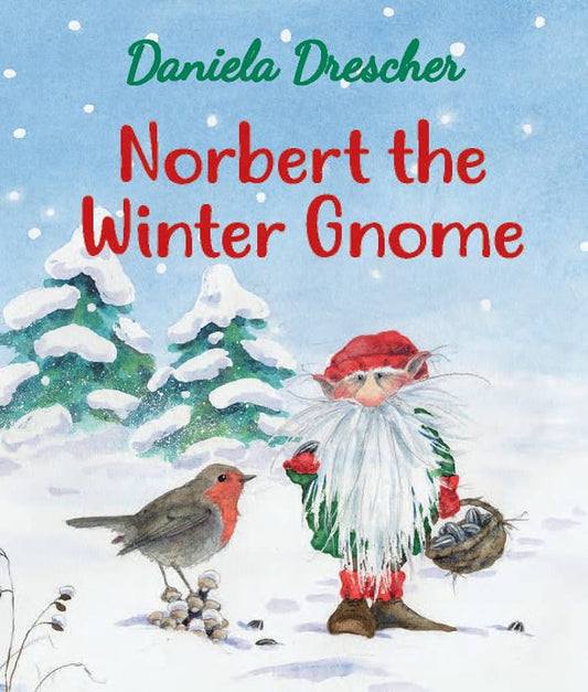 Norbert the Winter Gnome by Daniela Drescher